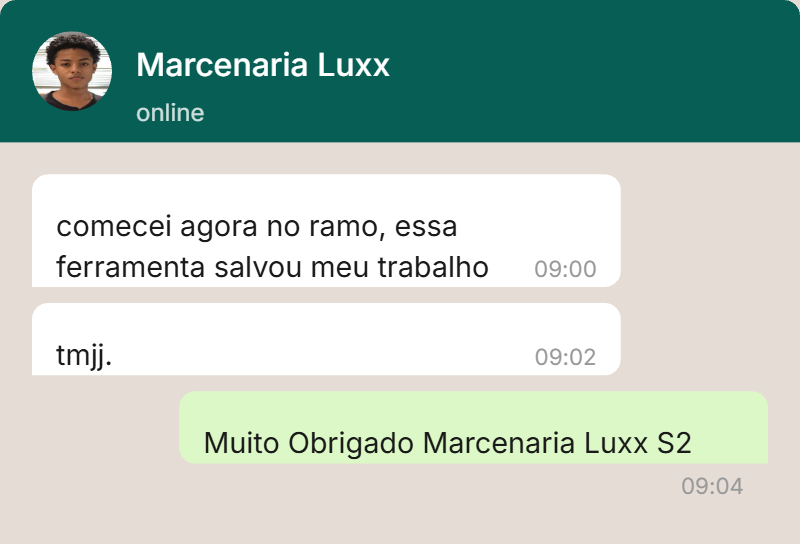 Mensagem de Marcenaria Luxx: comecei agora no ramo, essa ferramenta salvou meu trabalho.