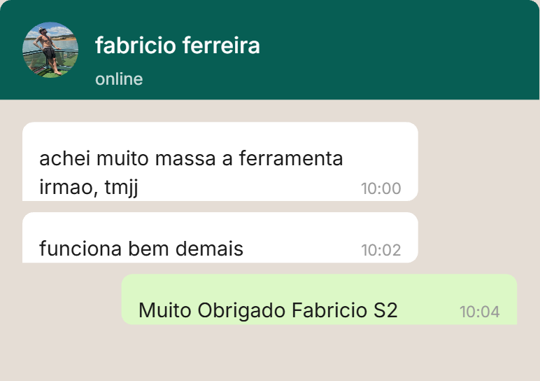 Mensagem de Fabrício Ferreira: achei muito massa a ferramenta, funciona bem demais.
